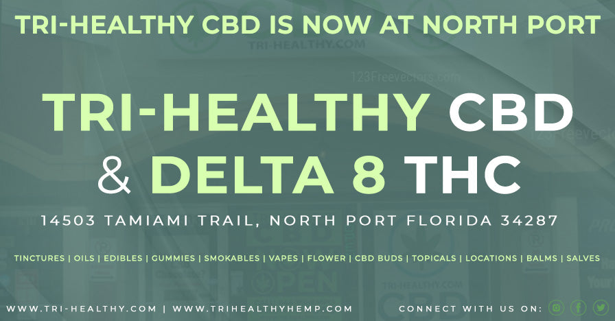 Tri-Healthy has CBD and Delta 8 in North Port Florida