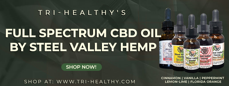 Tri-Healthy's Full Spectrum CBD Oil by Steel Valley Hemp