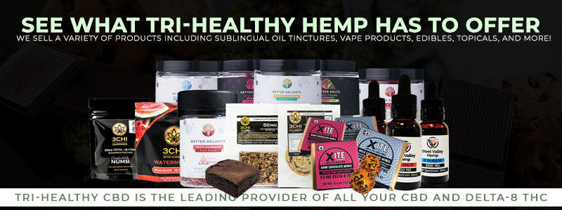 See What Tri-Healthy Hemp Has to Offer