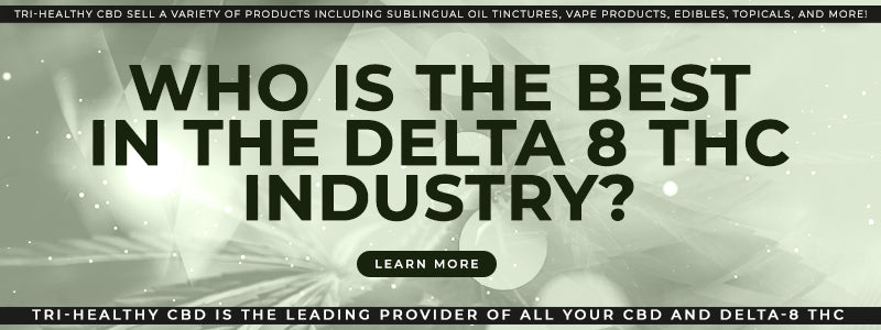Who is the best in the Delta 8 THC Industry?