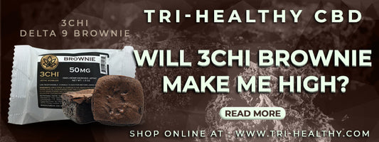 Will 3Chi Brownies Make Me High?
