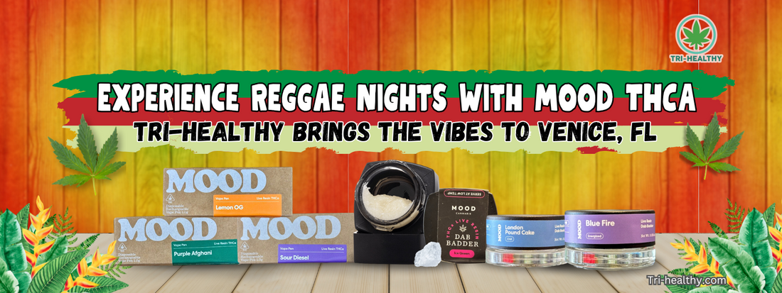 Experience Reggae Nights with Mood THCA: Tri-Healthy Brings the Vibes to Venice, FL